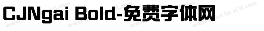 CJNgai Bold字体转换